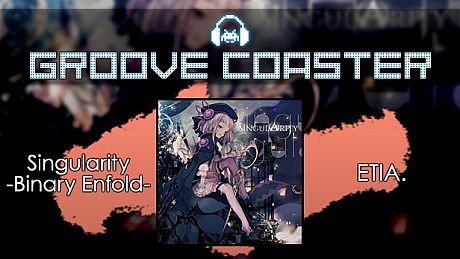 Groove Coaster - Singularity -Binary Enfold- DLC