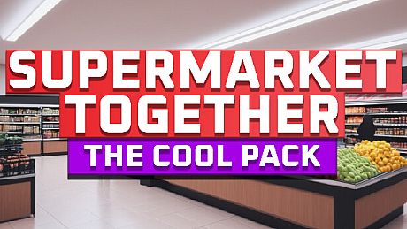 Supermarket Together - The Cool Pack DLC