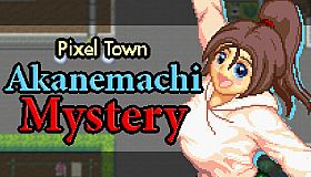 Pixel Town: Akanemachi Mystery