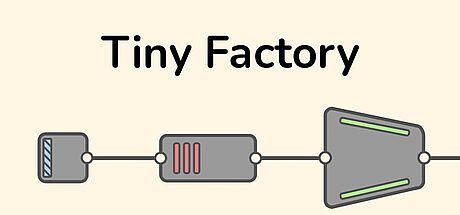 Tiny Factory