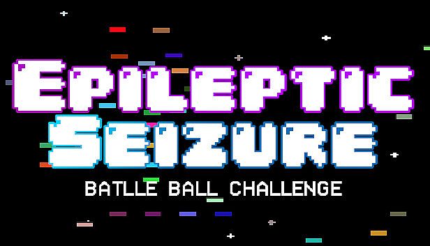 Buy Epileptic Seizure Battle Ball Challenge