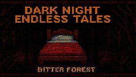 Dark Night Endless Tales : Bitter Forest