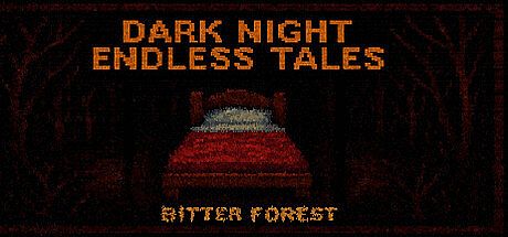Dark Night Endless Tales : Bitter Forest Game