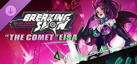 Meta Ghost: Breaking Show | Eisa Downloadable Content