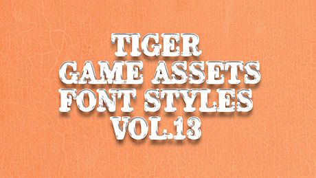 TIGER GAME ASSETS FONT STYLES VOL.13 DLC