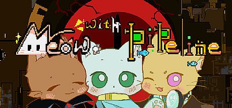 Meow with Pipeline Game