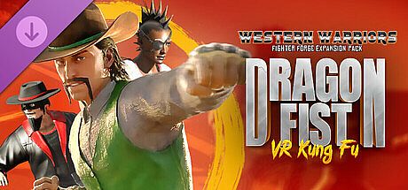 Dragon Fist VR - Western Warriors Fighter Forge Expansion Pack DLC
