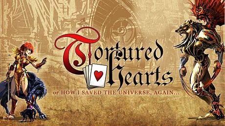 Tortured Hearts - Or How I Saved The Universe. Again. Game