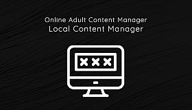 Online Adult Content Manager - Local Content Manager