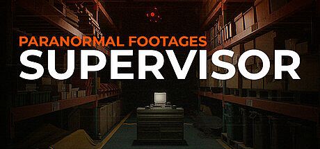 Paranormal Footages : Supervisor