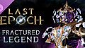 Last Epoch - Fractured Legend Supporter Pack