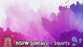 NSFW Solitaire - Squirts