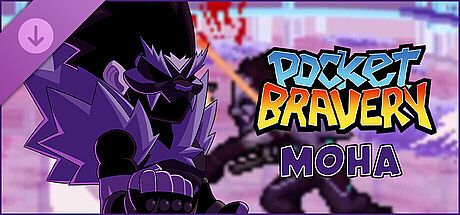 Pocket Bravery - Moha DLC