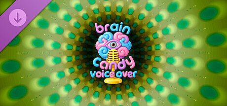 Brain Candy Voice Overs DLC