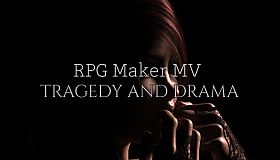 RPG Maker MV - Tragedy And Drama