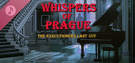 Whispers of Prague: The Executioner's Last Cut Soundtrack