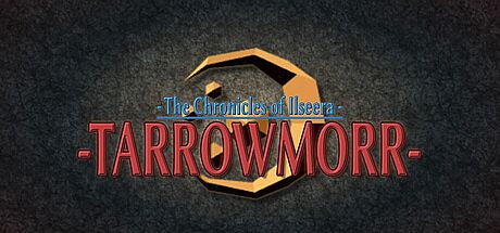 The Chronicles of Ilseera: Tarrowmorr Game