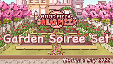 Good Pizza, Great Pizza - Garden Soiree Set - Mother's Day 2022 DLC