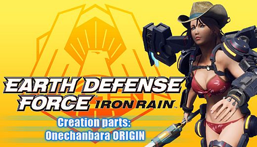 EARTH DEFENSE FORCE: IRON RAIN - Creation parts: Onechanbara ORIGIN
