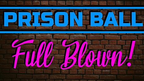 Prison Ball: Full Blown Game