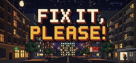 Fix it, Please!
