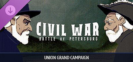 Civil War: Battle of Petersburg - Union Grand Campaign DLC