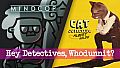 Hey Detectives, Whodunnit?