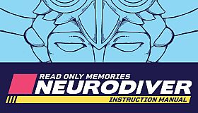 Read Only Memories: NEURODIVER - Game Manual