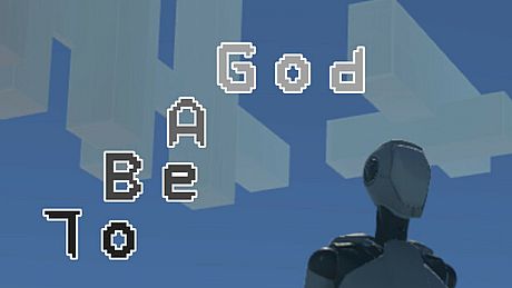 To Be A God Game