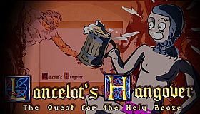 Lancelot's Hangover: The Quest for the Holy Booze