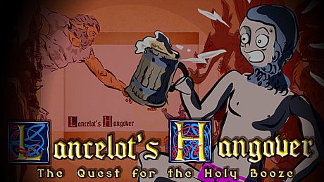 Lancelot's Hangover: The Quest for the Holy Booze