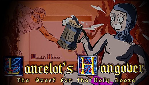 Lancelot's Hangover: The Quest for the Holy Booze