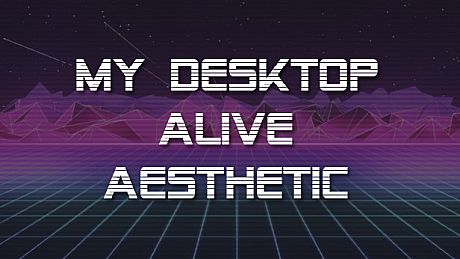 My Desktop Alive - Aesthetic DLC