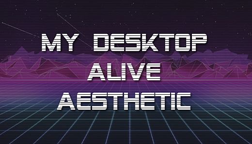 My Desktop Alive - Aesthetic