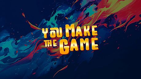 You Make The Game Game