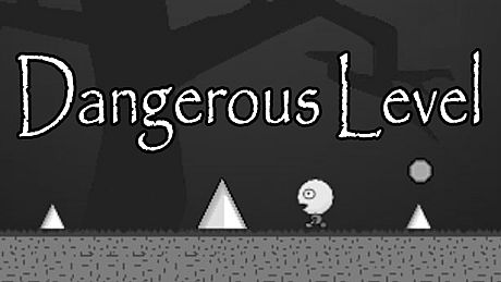 Dangerous Level Game