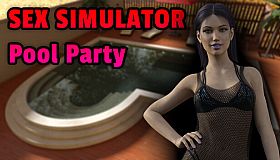 Sex Simulator - Pool Party