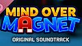 Mind Over Magnet OST