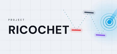 Project Ricochet