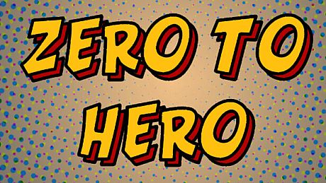 Zero to Hero Game