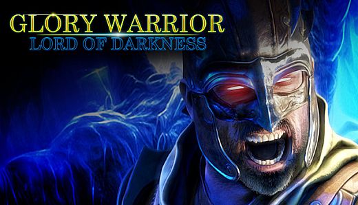 Glory Warrior : Lord of Darkness
