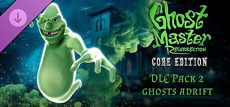 Ghost Master: Resurrection | Ghosts Adrift