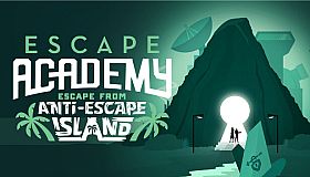Escape Academy: Escape From Anti-Escape Island