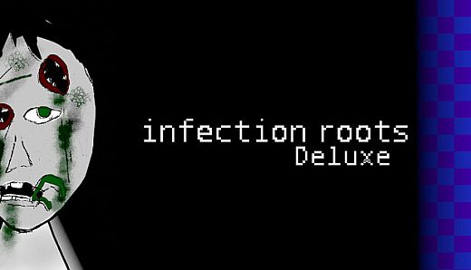 Infection Roots Deluxe