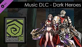 Ambient DM DLC - (Music) Dark Heroes
