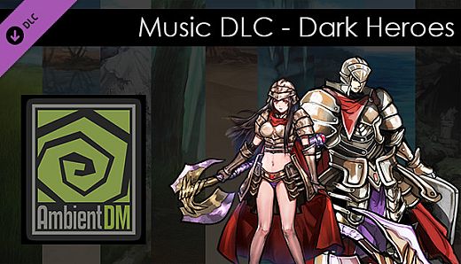 Ambient DM DLC - (Music) Dark Heroes