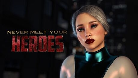 Never Meet Your Heroes Game