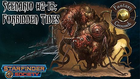 Fantasy Grounds - Starfinder RPG - Starfinder Society Scenario #2-18: Forbidden Tides DLC
