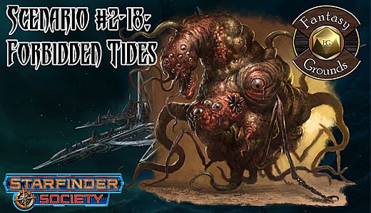 Fantasy Grounds - Starfinder RPG - Starfinder Society Scenario #2-18: Forbidden Tides
