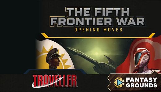 Fantasy Grounds - Traveller - The Fifth Frontier War: Opening Moves